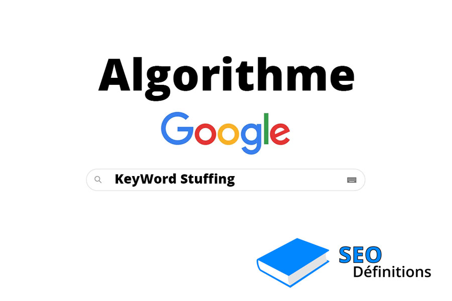 Algorithme Google contre le Keyword Stuffing